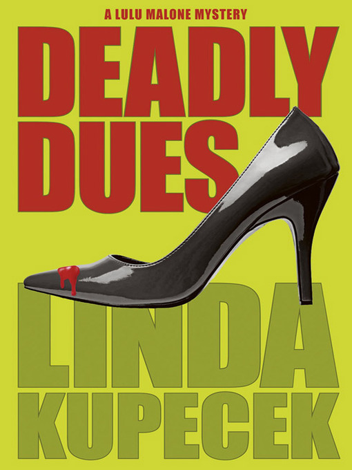 Title details for Deadly Dues by Linda Kupecek - Available